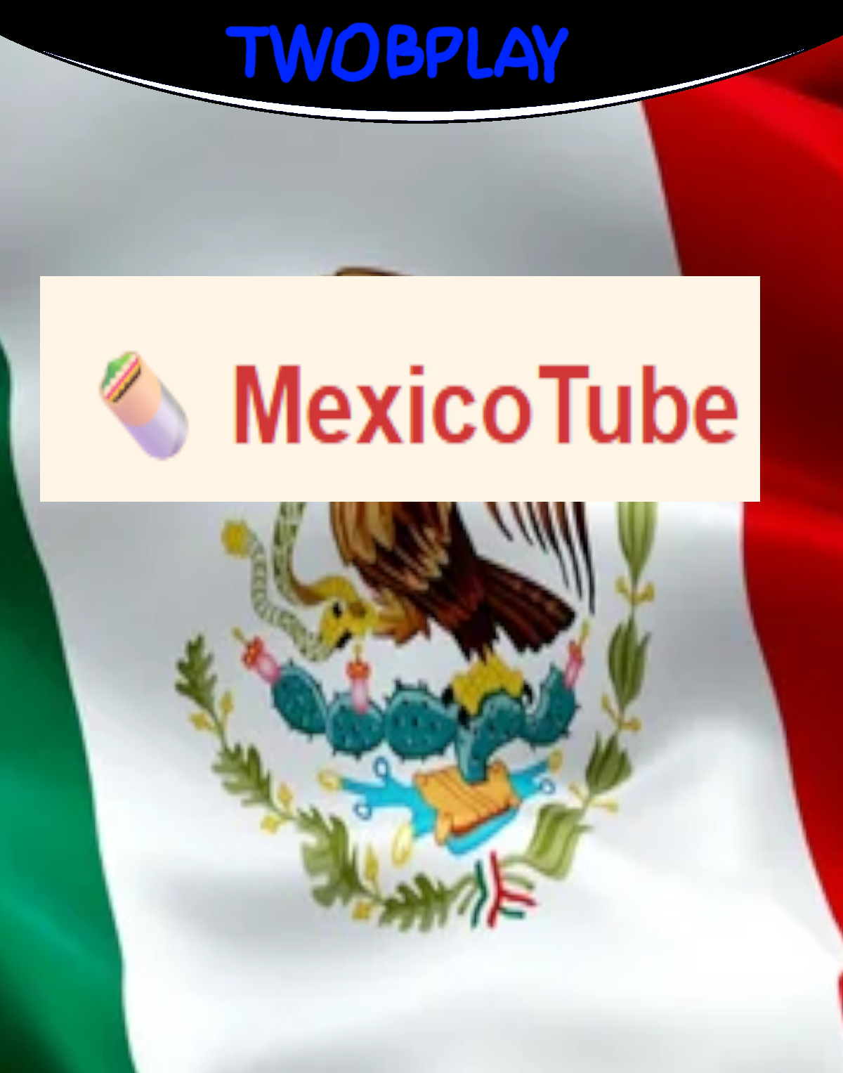 MexicoTube
